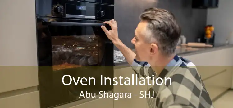 Oven Installation Abu Shagara - SHJ