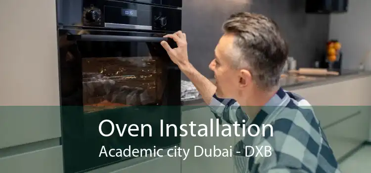 Oven Installation Academic city Dubai - DXB