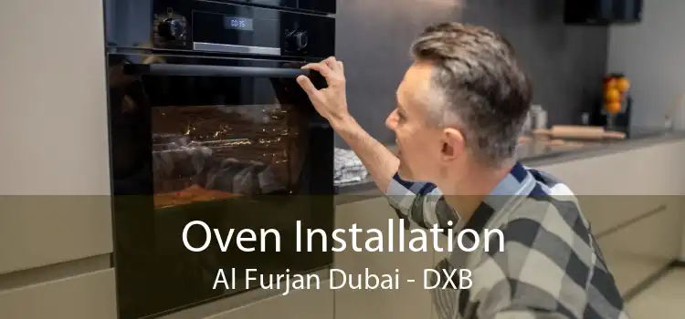 Oven Installation Al Furjan Dubai - DXB