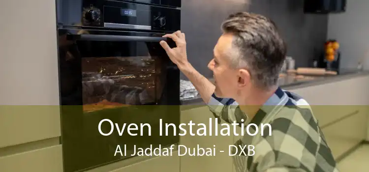 Oven Installation Al Jaddaf Dubai - DXB