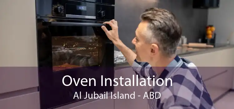Oven Installation Al Jubail Island - ABD