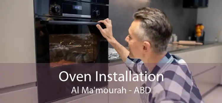 Oven Installation Al Ma'mourah - ABD