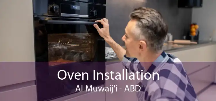 Oven Installation Al Muwaij'i - ABD