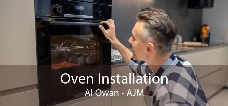 Oven Installation Al Owan - AJM