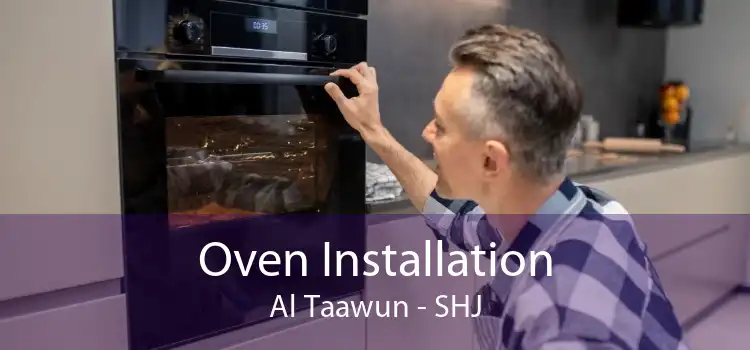 Oven Installation Al Taawun - SHJ