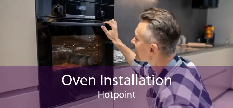 Oven Installation Hotpoint
