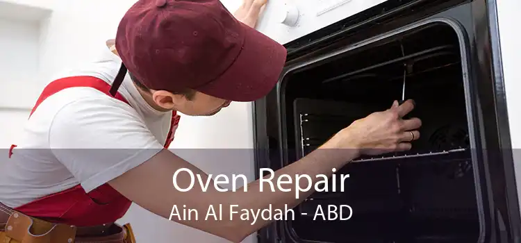 Oven Repair Ain Al Faydah - ABD