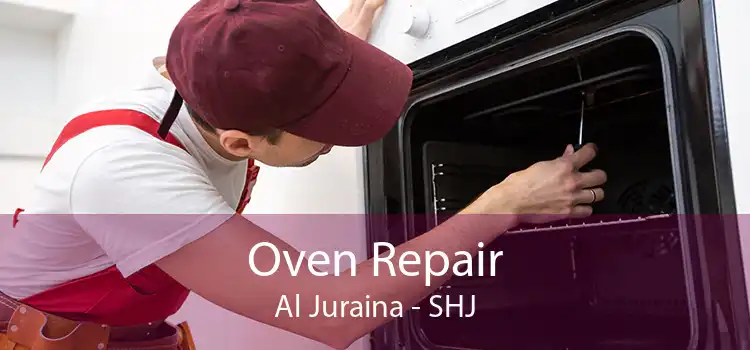 Oven Repair Al Juraina - SHJ