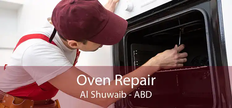 Oven Repair Al Shuwaib - ABD