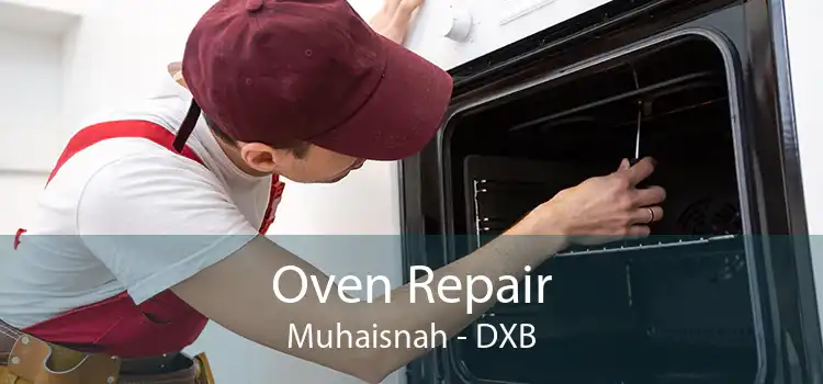Oven Repair Muhaisnah - DXB