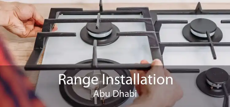 Range Installation Abu Dhabi