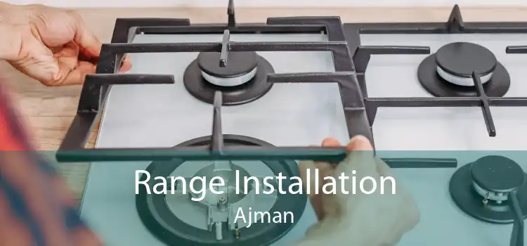 Range Installation Ajman