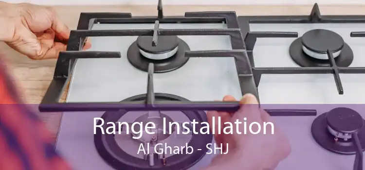 Range Installation Al Gharb - SHJ