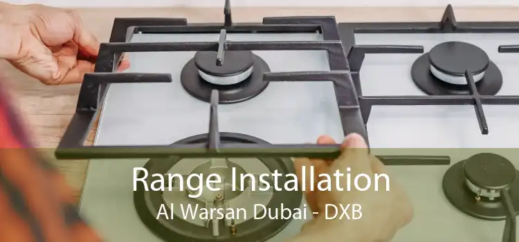 Range Installation Al Warsan Dubai - DXB