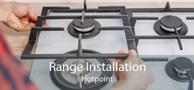 Range Installation Hotpoint
