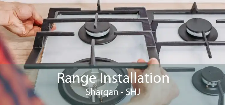 Range Installation Sharqan - SHJ