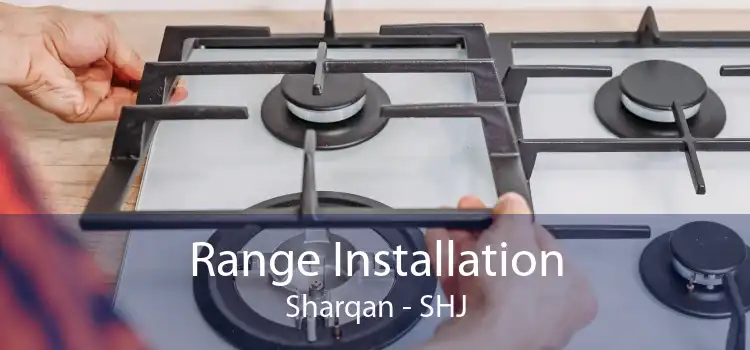 Range Installation Sharqan - SHJ