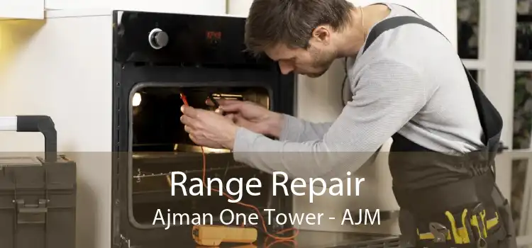 Range Repair Ajman One Tower - AJM