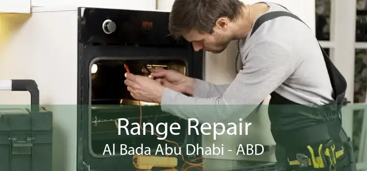 Range Repair Al Bada Abu Dhabi - ABD