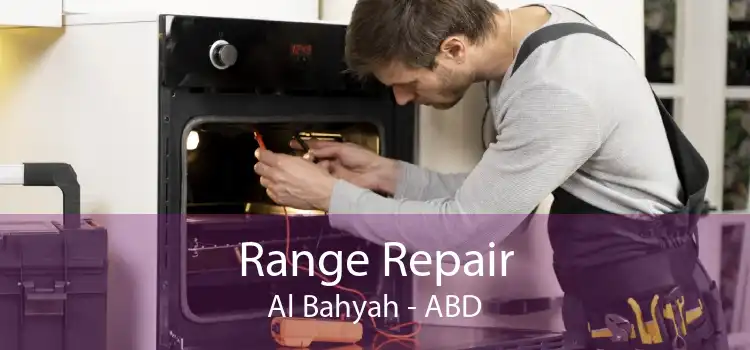 Range Repair Al Bahyah - ABD