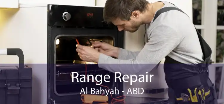 Range Repair Al Bahyah - ABD