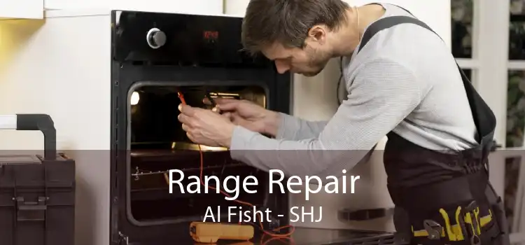 Range Repair Al Fisht - SHJ