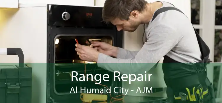 Range Repair Al Humaid City - AJM