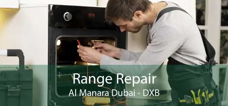 Range Repair Al Manara Dubai - DXB