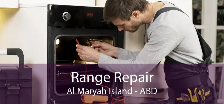 Range Repair Al Maryah Island - ABD