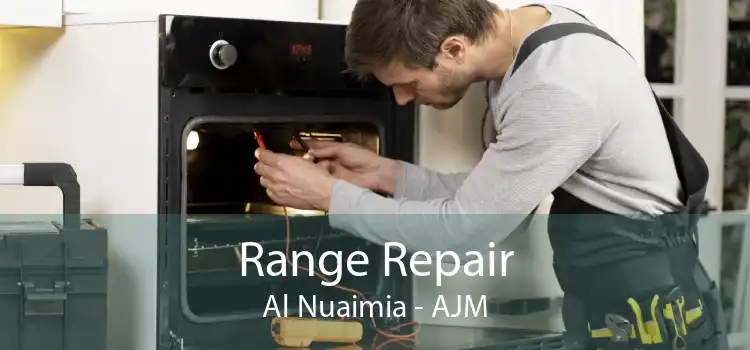 Range Repair Al Nuaimia - AJM
