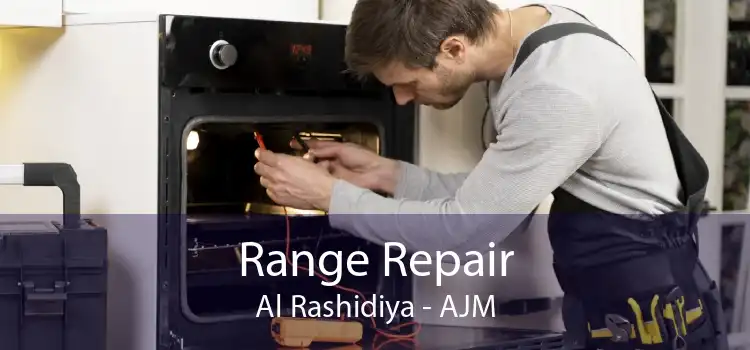Range Repair Al Rashidiya - AJM