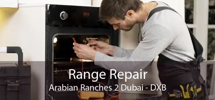 Range Repair Arabian Ranches 2 Dubai - DXB
