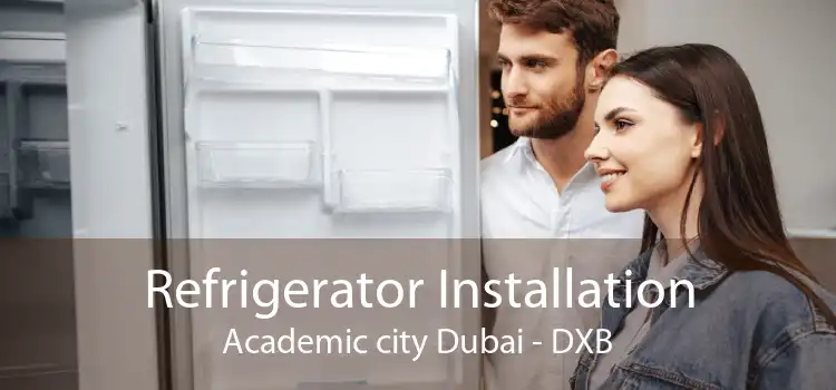 Refrigerator Installation Academic city Dubai - DXB