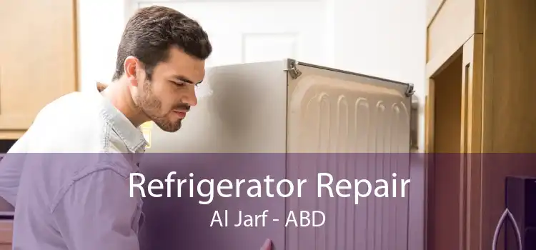 Refrigerator Repair Al Jarf - ABD