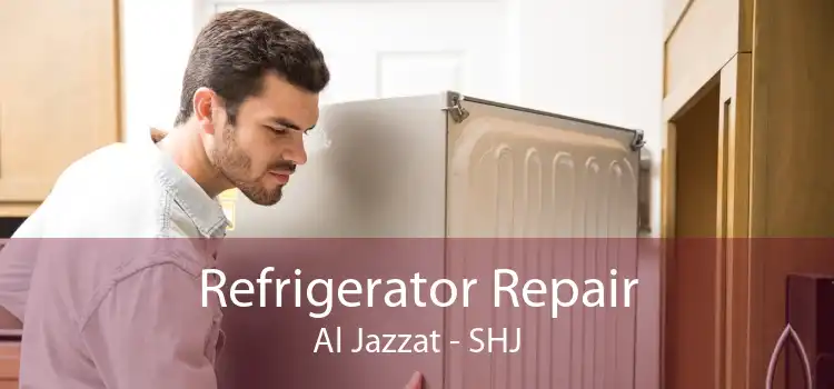 Refrigerator Repair Al Jazzat - SHJ