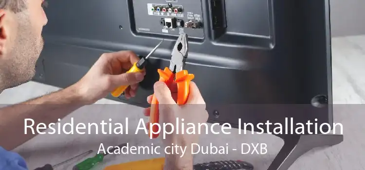 Residential Appliance Installation Academic city Dubai - DXB
