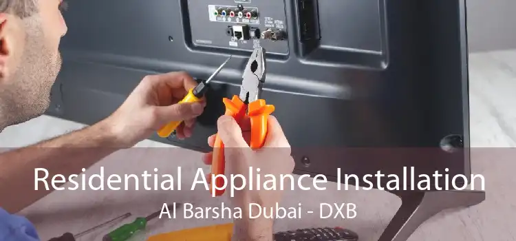 Residential Appliance Installation Al Barsha Dubai - DXB