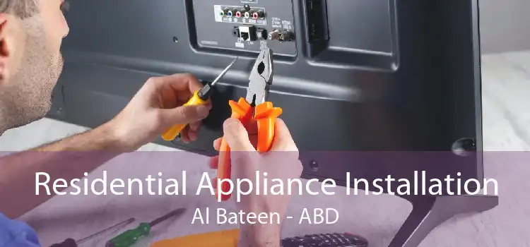 Residential Appliance Installation Al Bateen - ABD