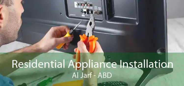 Residential Appliance Installation Al Jarf - ABD