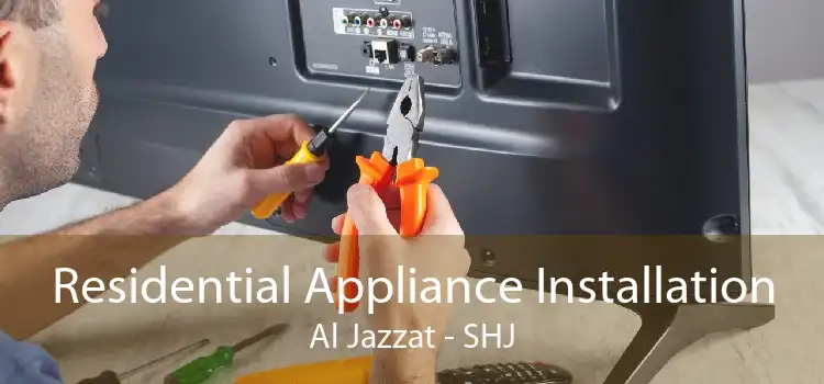 Residential Appliance Installation Al Jazzat - SHJ