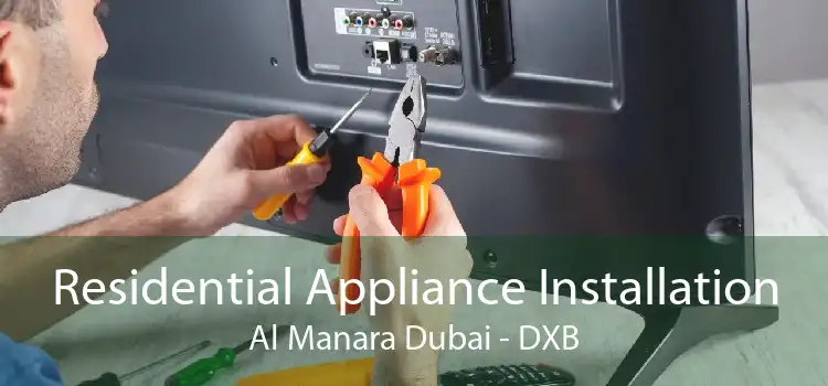Residential Appliance Installation Al Manara Dubai - DXB