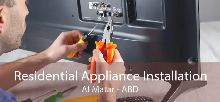 Residential Appliance Installation Al Matar - ABD
