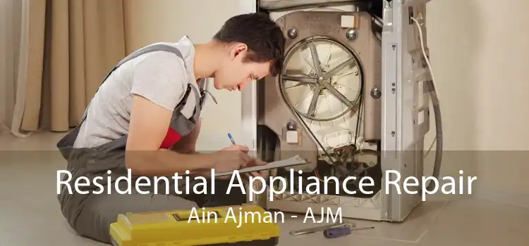 Residential Appliance Repair Ain Ajman - AJM