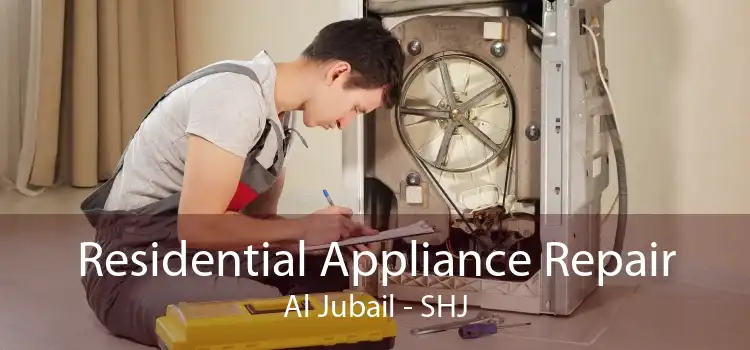 Residential Appliance Repair Al Jubail - SHJ