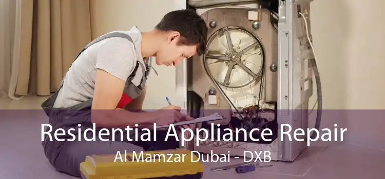 Residential Appliance Repair Al Mamzar Dubai - DXB