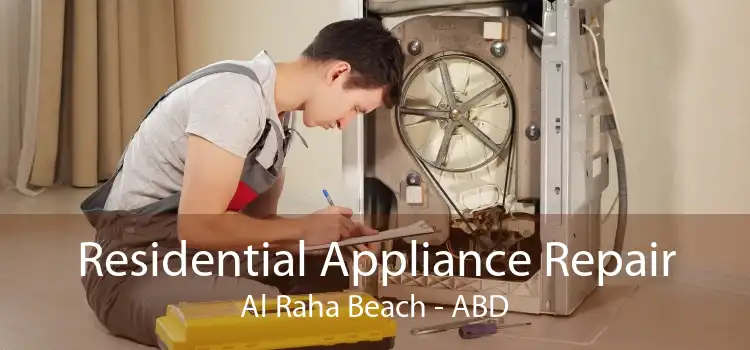 Residential Appliance Repair Al Raha Beach - ABD
