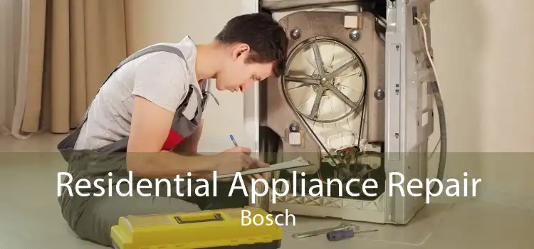 Residential Appliance Repair Bosch
