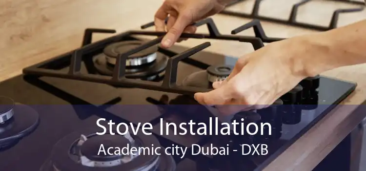 Stove Installation Academic city Dubai - DXB