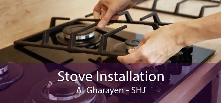 Stove Installation Al Gharayen - SHJ