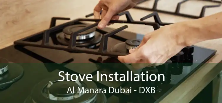 Stove Installation Al Manara Dubai - DXB